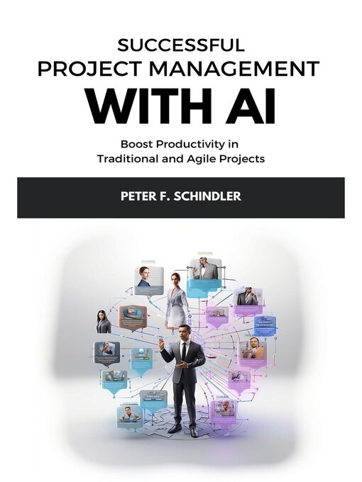 Title details for Successful Project Management With AI by Peter F. Schindler - Available